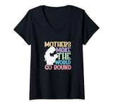 Womens Mother Mama Mommy Day Mothers Make The World Go Around V-Neck T-Shirt