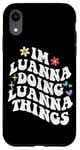 Coque pour iPhone XR Retro Groovy Im Luanna Doing Luanna Things Funny Mother's