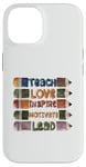 Coque pour iPhone 14 Graphique principal de Teach Love Inspire Motivate