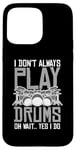 Coque pour iPhone 15 Pro Max Drums Instrument Funny Playing Musical Leçon