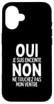 Coque pour iPhone 16 Je Suis Enceinte Annonce Grossesse Femme Humour Future Maman