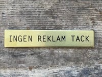 Självhäftande skylt "Ingen Reklam Tack", mässing, Beslagsboden