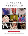 Vivenne Westwood  The Story of a True Fashion Icon