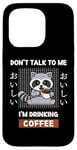 Coque pour iPhone 15 Pro Café Kawaii Raccoon Ne me parle pas, je bois du café