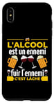 Coque pour iPhone XS Max L'alcool Est Un Ennemi Fuir L'ennemi C'est Lâche Drôle Bière