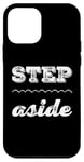 Coque pour iPhone 12 mini Pour les gens drôles, citation en deux mots de Step Aside