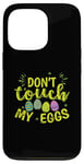 iPhone 13 Pro Don't touch my Eggs Easter colorful Easter Eggs Case