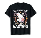 Easter Egg-Cited Pun, Cute Easter Bunny T-Shirt