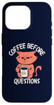 iPhone 16 Pro Coffee Before Questions Grumpy Morning Cat and Coffee Cup Case