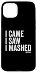 Coque pour iPhone 15 Plus I Came I Saw I Mashed Buttons Jeux vidéo Gamer Noob