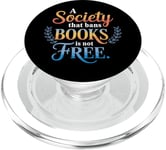 A Society That Bans Books Is Not Free Read Banned Books PopSockets PopGrip for MagSafe