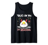 Yolk’s on You I’m Delicious Funny Deviled Egg Food Humor Tank Top