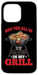 iPhone 14 Pro Max Why You All Up In My Grill BBQ Chef Humor - Case