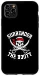 iPhone 11 Pro Max Surrender The Booty Pirate Skeleton Joke Festival Men Women Case