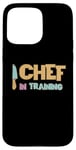 iPhone 15 Pro Max Chef in Training Chef Beginner Cooking Home Cook Junior Case