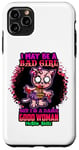 iPhone 11 Pro Max I May Be A Bad Girl But I'm A Damn Good Kitty Cat Funny Cats Case