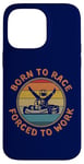 Coque pour iPhone 14 Pro Max Born To Race Kart Forcé de travailler Rétro Vintage Kart Racing