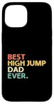 Coque pour iPhone 15 Best High Jump Dad Ever High Jumping Track And Field Athlète