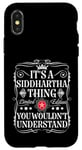 iPhone X/XS Siddhartha Its A Siddhartha Thing You Wouldn't Understand Case