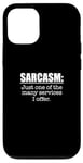 iPhone 12/12 Pro Sarcasm. One Of The Many Services I Offer / Sarcastic Saying Case