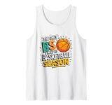 The only B S i need is basketball season funny basketball Tank Top