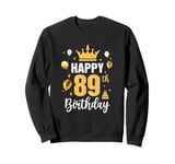 Happy 89Th Birthday Idea For 89 Years Old Man And Woman Sweatshirt