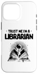 iPhone 16 Pro Max Trust Me I'm A Librarian Library Book Reading Books Case