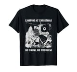 Indoor Camping Holiday Camping at Christmas Tent Funny T-Shirt