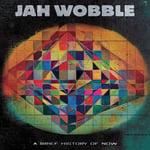 Jah Wobble  A Brief History Of Now  LP/Vinyl