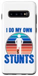 Coque pour Galaxy S10+ Funny Saying I Do My Own Stunts Blague Femmes Hommes