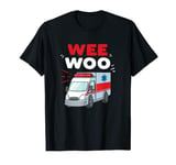 Wee Woo Ambulance Funny Paramedic Gift T-Shirt