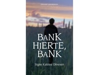 Bank Hjerte, Bank | Signe Katrine Dinesen | Språk: Dansk