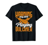 Warning May Start Playing Dulcimer Music Teacher T-Shirt