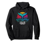 Call Me Ishmael - Moby Dick Quote Pullover Hoodie