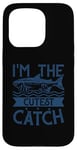 iPhone 15 Pro Funny Fishing Adult Humor Fisherman I'm The Cutest Catch Case