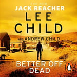 Better Off Dead  (Jack Reacher 26)