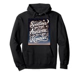 "Sometimes You Forget You're Awesome" Inspirational Reminder Pullover Hoodie