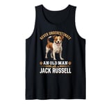 Jack Russell Terrier Dog Never Underestimate A Old Man Tank Top