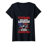 Womens Veterans Because Americans Need Heroes Too US Flag Patriotic V-Neck T-Shirt