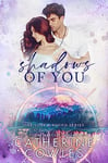 Shadows of You: A Small Town Grumpy Sunshine Romance (The Lost & Found Series Book 4)