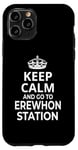 Coque pour iPhone 11 Pro Erewhon Station Souvenir / Keep Calm, Go To Erewhon Station