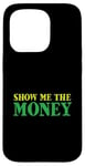 iPhone 15 Pro Show Me The Money Case