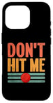 Coque pour iPhone 16 Pro Don't Hit Me Dodgeball Jeu de handball