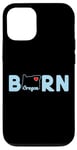 Coque pour iPhone 12/12 Pro Oregon Born with State of Oregon in the word Born