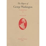 The Papers of George Washington v.5; Presidential Series;January-June 1790 (inbunden)