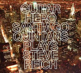 Guitar Hero Santiago Quintans plays Steve Reich