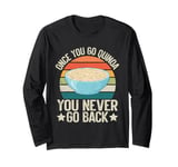 Once You Go Quinoa You Never Go Back Quinoa Long Sleeve T-Shirt