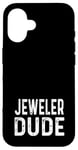 Coque pour iPhone 16 Jeweler Dude - Entreprise de bijoux propriétaire de magasin