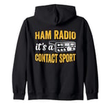 Amateur Ham Radio Its A Contact Sport CB Radio Ham Radio Dad Zip Hoodie