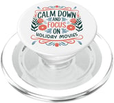 Calm Down and Focus on Holiday Movies PopSockets PopGrip for MagSafe